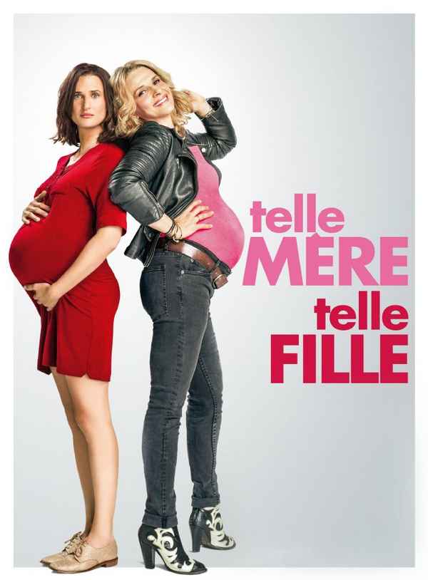Ой, мамочки ( Telle mère, telle fille ),  2017